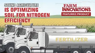Sound Agriculture is Optimizing Soil for Nitrogen Efficiency