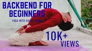 Backbend For Beginners | Anmol Singh
