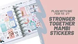 Planner Life: Plan With Me Feb 15 - 21 (Stronger Together MAMBI Stickers)