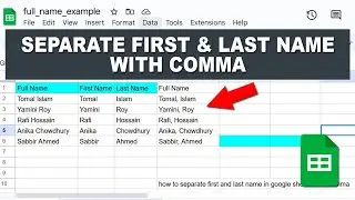 how to separate first and last name in google sheets with comma