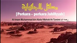 Kitab Masaail Jahiliyyah 48 : 074 & 075 Mereka Menyeru kepada Kesesatan dan Kekafiran