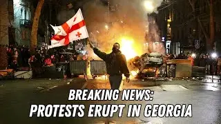 Massive Protests Erupt in Georgia&mdash;Is Election Fraud to Blame?