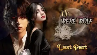 Mr. Werewolf | last part | taekook love story in Hindi | taekook oneshot| Fantasy drama 