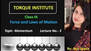 Class 9 Science || Chapter 9 Force and Law of Motion (Lecture 3) || Momentum