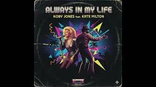 Always in My Life by Kate Milton feat koby jones
