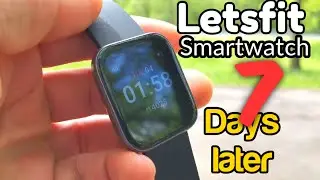 7 дней спустя | Умные часы LetsFit | Вот что важно знать!