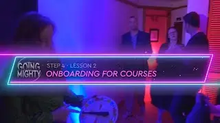 Onboard Members into COURSES in Mighty Networks so they Dont Get Lost (Going Mighty Step 4, Lesson 2