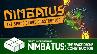 Nimbatus - The Space Drone Constructor | PC Gameplay & First Impressions