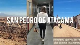 SAN PEDRO DE ATACAMA | COMO CHEGAR; HOSPEDAGEM; AGÊNCIA E MERCADO