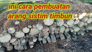 Cara pembuatan arang sistim timbun tanah