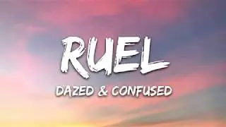 Ruel - Dazed & Confused (Lyrics)