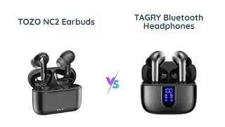 TOZO NC2 vs. TAGRY X08: Which Wireless Earbuds are Better?