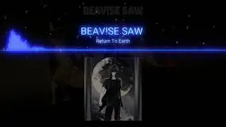 Return To Earth - BEAV!SE SAW (Tracks Of Book)