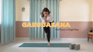 Eagle Pose (Garudasana) | Focus & Clarity