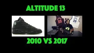 Jordan 13 Altitudes - 2010 vs 2017 Comparison - Review - Release Date