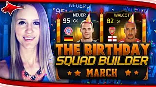 BEAST SQUAD!! THE FIFA 15 BIRTHDAY SQUAD BUILDER - MARCH
