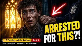 The Cop and the Anthem Class 12 English | Maharashtra HSC Board 2026 |Chapter 1.3 | Part 5(in Hindi)