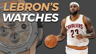LeBron James' Watch Collection (2018)