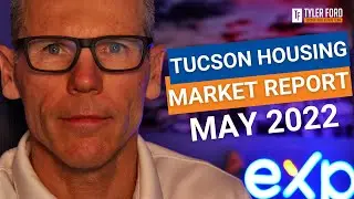 Is The Tucson Housing Market Slowing Down? | Tucson Housing Market Report May 2022