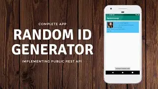 Implementing a REST API  in Android Part 1 | Generate Random User App