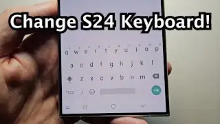 How to Change Keyboard on Samsung Galaxy S24 / S24+ / S24 Ultra!