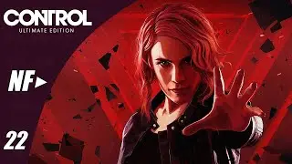 Control Ultimate Edition | Прохождение #22