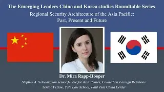 Dr. Mira Rapp-Hooper on Regional Security Architecture of the Present: Managing Alliances