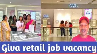 Giva retail job vacancy | Qualification | Apply process | Salary 