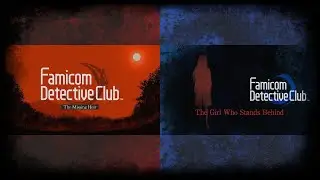 Famicom Detective Club: The Missing Heir + The Girl Who Stands Behind | Opening Cinematics (EN)