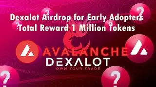 Dexalot Airdrop for Early Adopters || Total Reward 1 Million Tokens