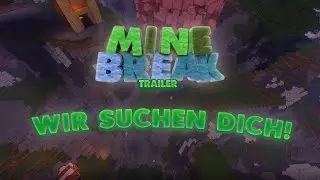 Wir suchen dich! | Official Minebreak Trailer | German