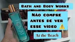 Body Splash AT THE BEACH - Resenha || Bath and Body Works 🥥🏖️🌊