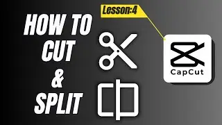 How to Cut and Split Clips in CapCut PC - Lesson 4 Capcut Tutorial