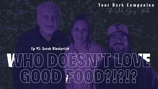 Who Doesn't Love Good Food | Sarah Blaskovich