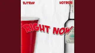 Right Now (feat. Hotrod)