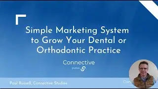 Simple Marketing System for Dental and Orthodontic Practices
