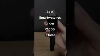 Best Smartwatches under ₹1500 in India 2025 | #shortsfeed #short #shorts #smartwatch #shortsvideo