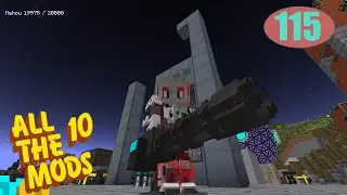 Say Hello To My Little Friend! A Tiny Bit Of Progress! (All The Mods 10 Episode 115)