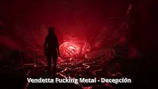 Vendetta Fucking Metal - Decepci&oacute;n