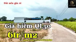 TẬP 04 Đất nền gi&aacute; rẻ |  Đừng Bỏ Lỡ! Đất 5x28m QL50 Gi&aacute; Chỉ 6tr/m&sup2; &ndash; Tiềm Năng Tăng Gi&aacute;