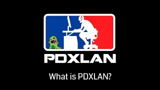 Welcome to PDXLAN!