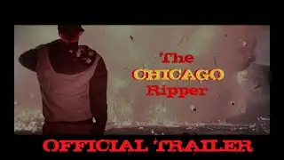 The Chicago Ripper (2021) New Official Trailer #1 | Manny Velazquez Films HQ