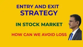 Entry & Exit Strategy for Stock Market