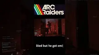 Arc Raiders DIed but he Got em both!