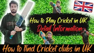 How to play cricket in UK | How to find cricket clubs in UK | How to Join Club from India, Pakistan
