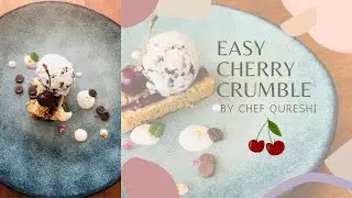 EASY CHERRY CRUMBLE RECIPE BY CHEF QURESHI