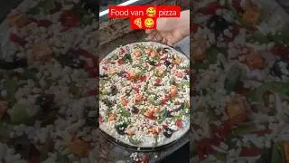 food van 🥰 pizza 🍕😋#food van 🥰 pizza 🍕😋#foodlover #shortvideo