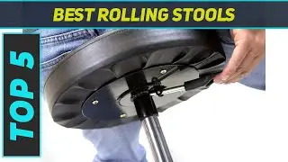 Top 5 Best Rolling Stools in 2023