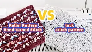How to Get Started with Relief Pattern & Tuck Stitch on SK280! | knittingmachine | beginner | knit