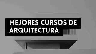 ⭐ MEJORES CURSOS DE ARQUITECTURA ⭐ &iexcl;CON CERTIFICADOS!